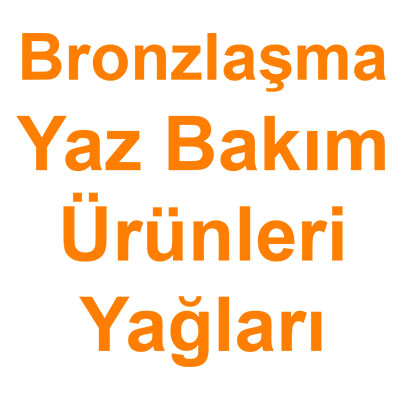 Bronzlaşma Yaz Ürünleri Yağlar kategorisi ürünlerini inceleyin!