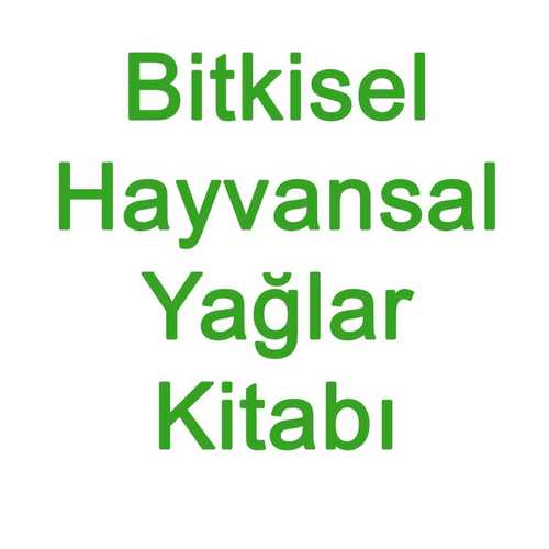 LokmanAVM Şifalı Bitkisel Hayvansal Yağlar - Tarık Demira - 2020